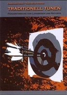 Höh, Ekkehar Höhn, Ekkehard Höhn, Hörnig, Karl H Hörnig, Karl-Heinz Hörnig - Traditionell Tunen, Feinabstimmung von Langbogen und Recurve