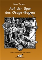 Dean Torges, Jan Adkins - Auf der Spur des Osage-Bogens