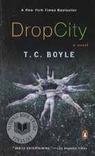 T. C. Boyle - Drop City