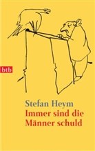 Stefan Heym - Immer sind die Männer schuld