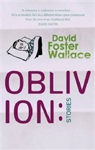 David Foster Wallace, David F Wallace, David Foster Wallace - Oblivion: Stories
