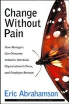 Eric Abrahamson, Eric John Abrahamson - Change Without Pain
