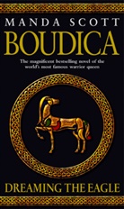 Manda Scott, Scott Manda - The Boudica Trilogy - Teil 1: Boudica