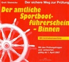 Kurt Graf, Dietrich Steinicke, Rüdiger Steinicke - Der amtliche Sportbootführerschein - Binnen, mit Antriebsmaschine