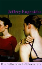 Jeffrey Eugenides - Die Selbstmord-Schwestern