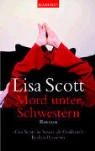Lisa Scott - Mord unter Schwestern