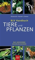 Wilhelm Eisenreich, Alfred Handel, Ute E. Zimmer - BLV Handbuch Tiere und Pflanzen