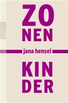 Jana Hensel - Zonenkinder