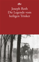 Joseph Roth - Die Legende vom heiligen Trinker