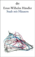 Ernst-Wilhelm Händler - Stadt mit Häusern