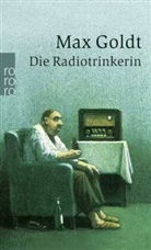 Max Goldt - Die Radiotrinkerin