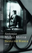 Antonio Munoz Molina, Antonio Muñoz Molina - Siesta mit Blanca