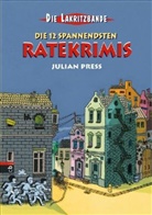 Julian Press - Die Lakritzbande: Die 12 spannendsten Ratekrimis