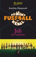 Joachim Masannek, Jan Birck - Die Wilden Fussballkerle - Bd. 4: Die Wilden Fußballkerle - Juli die Viererkette (Band 4)