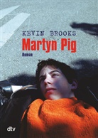 Kevin Brooks - Martyn Pig
