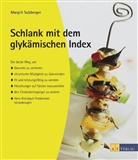 M. Sulzberger, Margrit Sulzberger, Lotti Bebie, Roland Glättli, Andreas Thumm - Schlank mit dem glykämischen Index