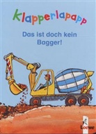 Lila L. Leiber - Klapperlapapp, Das ist doch kein Bagger!