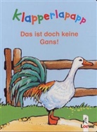 Lila L. Leiber - Klapperlapapp, Das ist doch keine Gans!