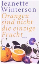 Jeanette Winterson - Orangen sind nicht die einzige Frucht