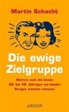 Martin Schacht - Die ewige Zielgruppe