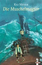 Kai Meyer, Joachim Knappe, Loewe Jugendbücher - Wellenläufer (Band 2) - Die Muschelmagier