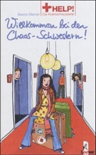 Beatrix Mannel, Eva Schöffmann-Davidov - Willkommen bei den Chaos-Schwestern! (Band 1)