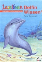 Rainer Crummenerl, Udo Kruse-Schulz - Delfin-Wissen