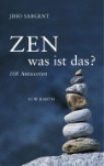 Jiho Sargent - Zen - was ist das?