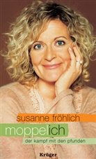 Susanne Fröhlich - Moppel-Ich