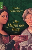 Ulrike Schweikert - Die Herrin der Burg