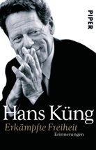 Hans Küng - Erkämpfte Freiheit