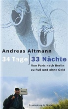 Andreas Altmann - 34 Tage - 33 Nächte