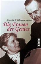 Friedrich Weissensteiner - Die Frauen der Genies