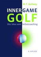 W Timothy Gallwey, W. T. Gallwey, W. Timothy Gallwey - Inner Game Golf