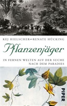 Hielsche, Ke Hielscher, Kej Hielscher, Hücking, Renate Hücking - Pflanzenjäger
