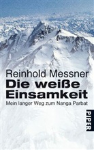 Reinhold Messner - Die weiße Einsamkeit