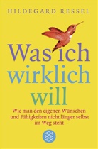 Hildegard Ressel - Was ich wirklich will