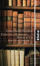 Ernst P. Fischer - Einstein, Hawking, Singh & Co.
