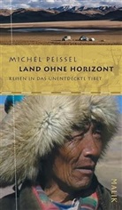 Michel Peissel - Land ohne Horizont