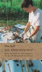 Clea Koff - Die Knochenfrau
