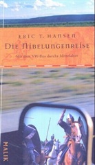 Eric T. Hansen - Die Nibelungenreise