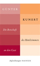 Günter Kunert, Huber Witt, Hubert Witt - Die Botschaft des Hotelzimmers an den Gast