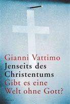 Gianni Vattimo - Jenseits des Christentums