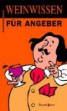 Carsten Henn - Weinwissen für Angeber