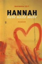 Barbara Veit - Hannah liebt nicht mehr