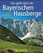 Siegfried Garnweidner - Das große Buch der Bayerischen Hausberge