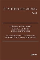 Holger Th. Gräf, Holger Gräf, Holger Th. Gräf, Holger Herausgegeben von Gräf, Katrin Keller - Städtelandschaft. Reseau urbain. Urban Network
