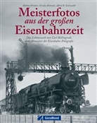 Ursula Arlowski, Helmut Brinker, Alfred B. Gottwaldt - Meisterfotos aus der großen Eisenbahnzeit
