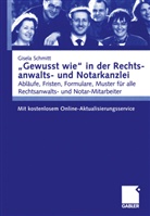 Gisela Schmitt - 'Gewusst wie' in der Rechtsanwalts- und Notarkanzlei
