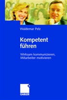 Waldemar Pelz - Kompetent führen